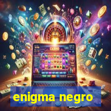 enigma negro